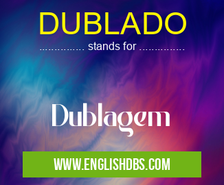 DUBLADO