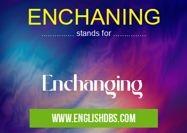 ENCHANING