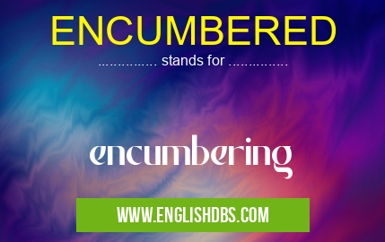 ENCUMBERED