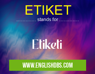 ETIKET