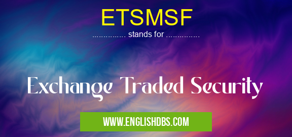 ETSMSF