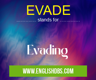 EVADE