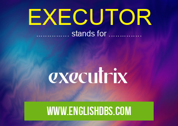 EXECUTOR