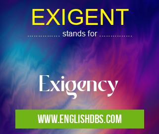 EXIGENT