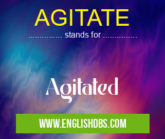 AGITATE