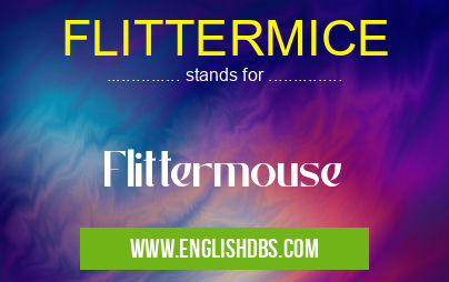 FLITTERMICE