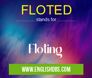 FLOTED