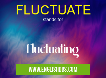 FLUCTUATE