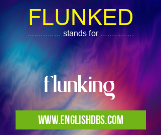 FLUNKED