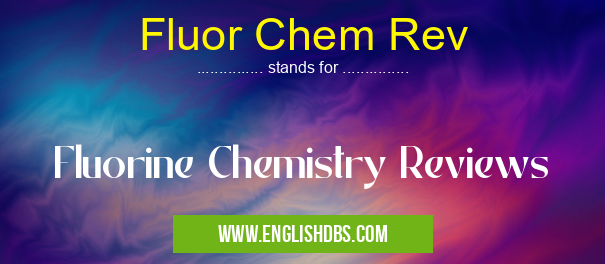 Fluor Chem Rev