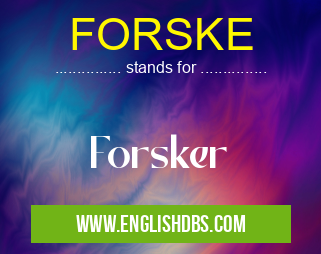 FORSKE