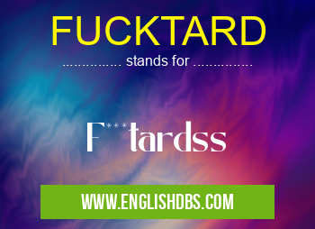 FUCKTARD