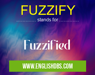 FUZZIFY