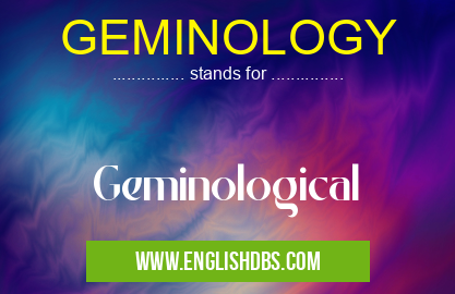 GEMINOLOGY