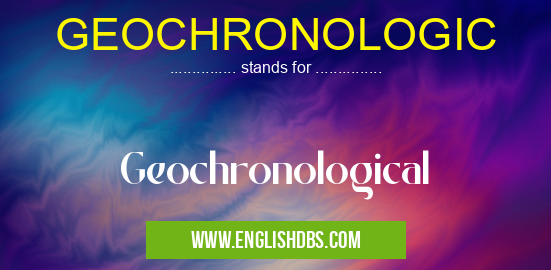 GEOCHRONOLOGIC