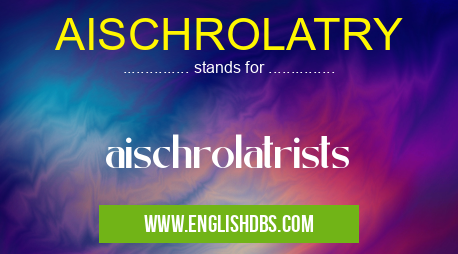 AISCHROLATRY