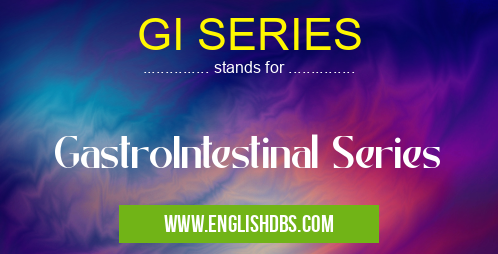 GI SERIES