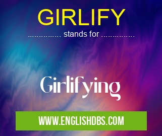 GIRLIFY