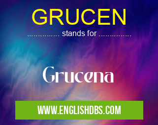 GRUCEN