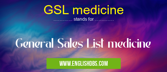 GSL medicine