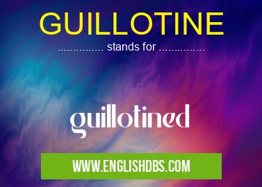 GUILLOTINE