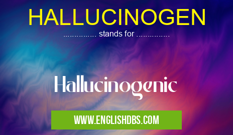 HALLUCINOGEN