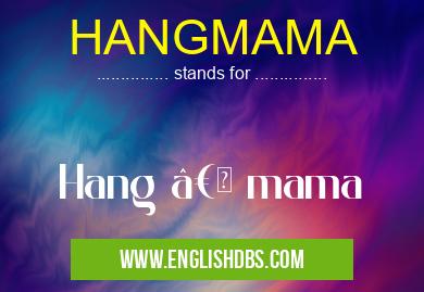 HANGMAMA