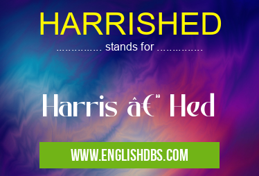 HARRISHED