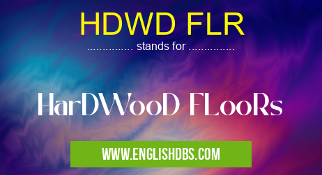 HDWD FLR