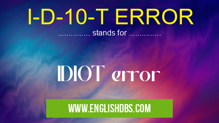 I-D-10-T ERROR