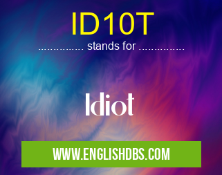 ID10T