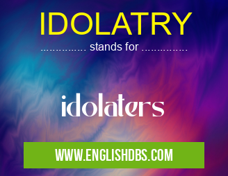 IDOLATRY