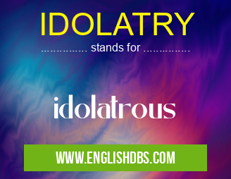 IDOLATRY