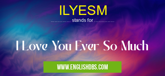 ILYESM