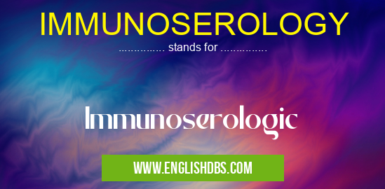 IMMUNOSEROLOGY