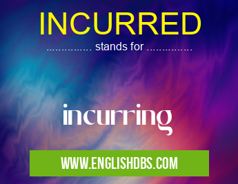 INCURRED