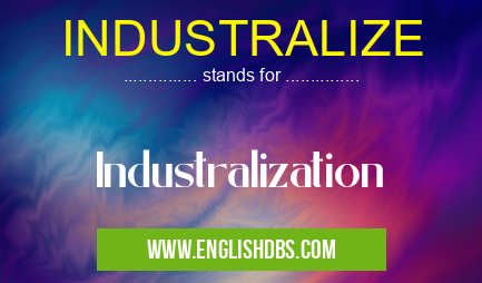 INDUSTRALIZE