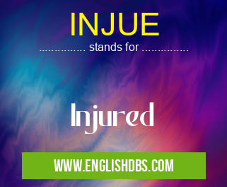 INJUE