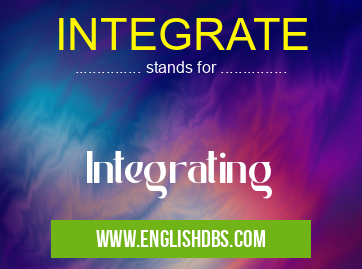 INTEGRATE