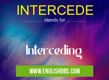 INTERCEDE