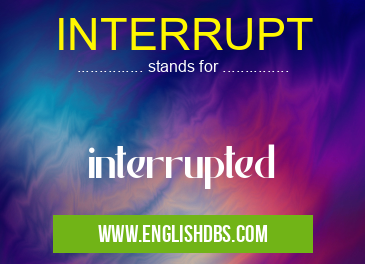 INTERRUPT