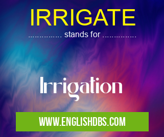 IRRIGATE