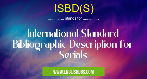 ISBD(S)