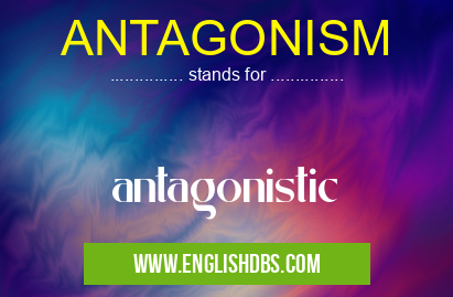 ANTAGONISM