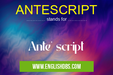 ANTESCRIPT