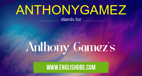 ANTHONYGAMEZ