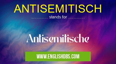 ANTISEMITISCH