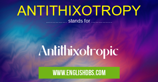 ANTITHIXOTROPY