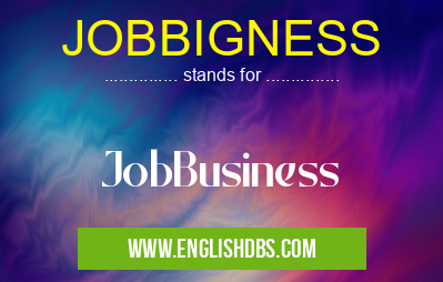 JOBBIGNESS