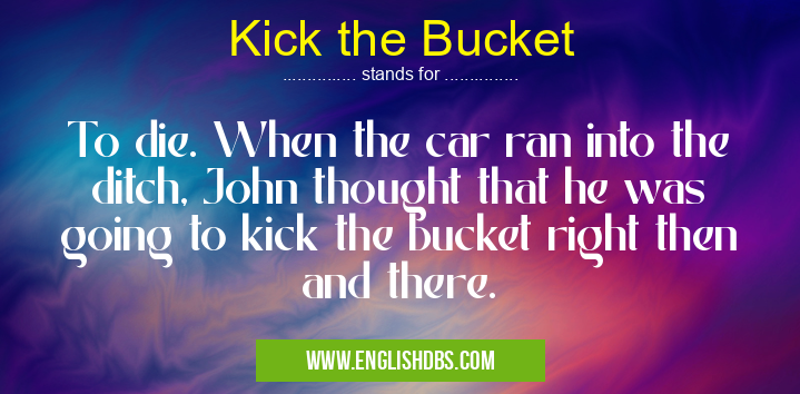 Kick the Bucket